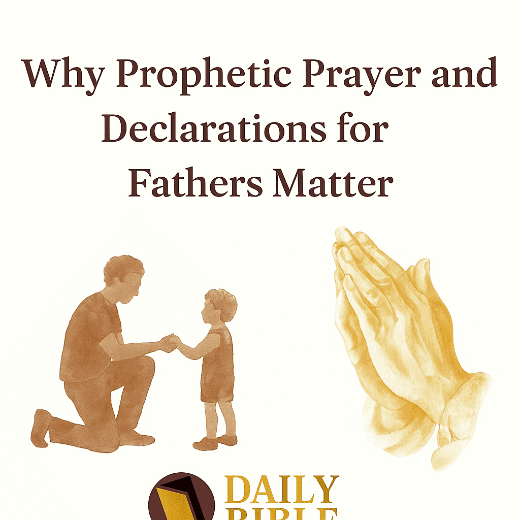 Prophetic Prayer and Declarations for Fathers