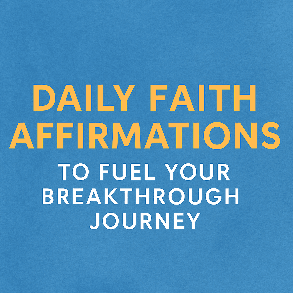 Biblical Declarations for Breakthroughs