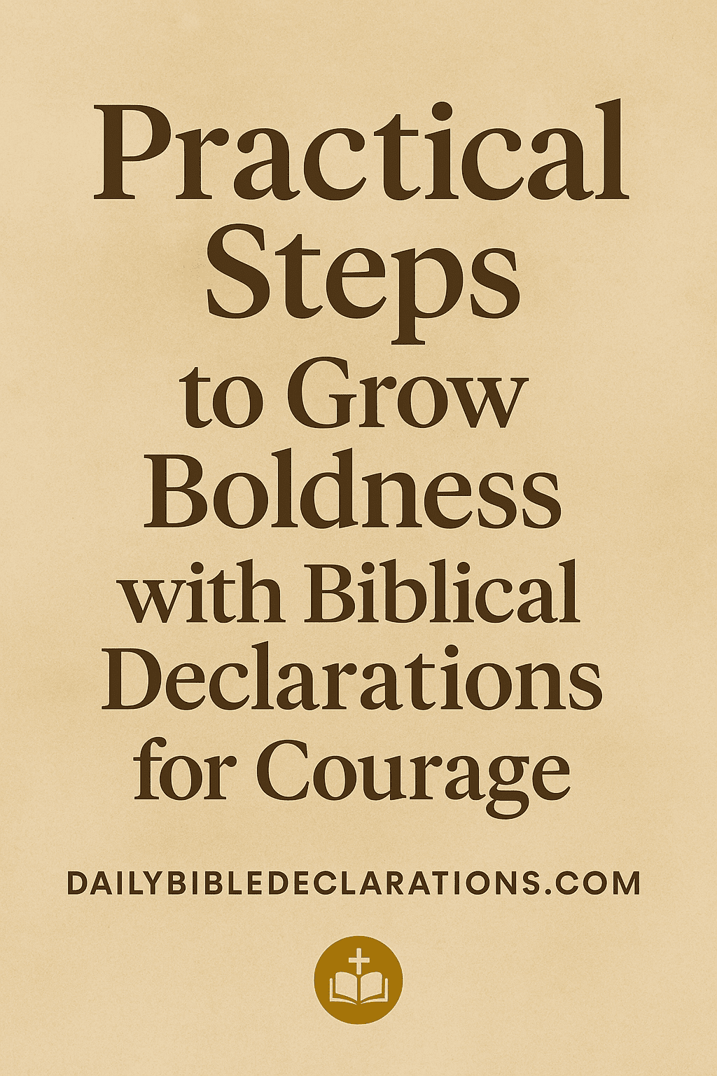 Christian declarations for courage and boldness