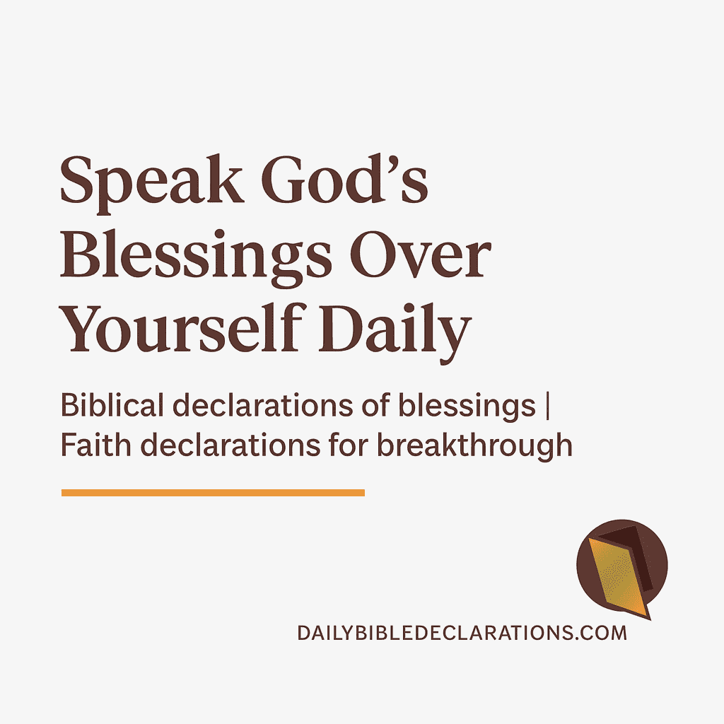 Speak God’s blessings over yourself