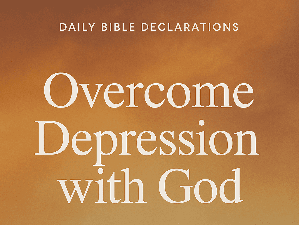 Biblical Declarations for Depression