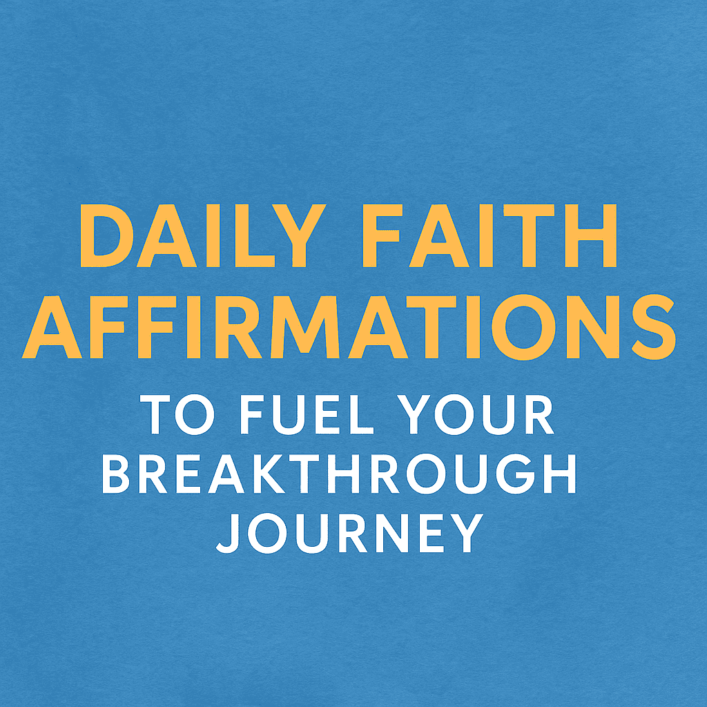 Biblical Declarations for Breakthroughs