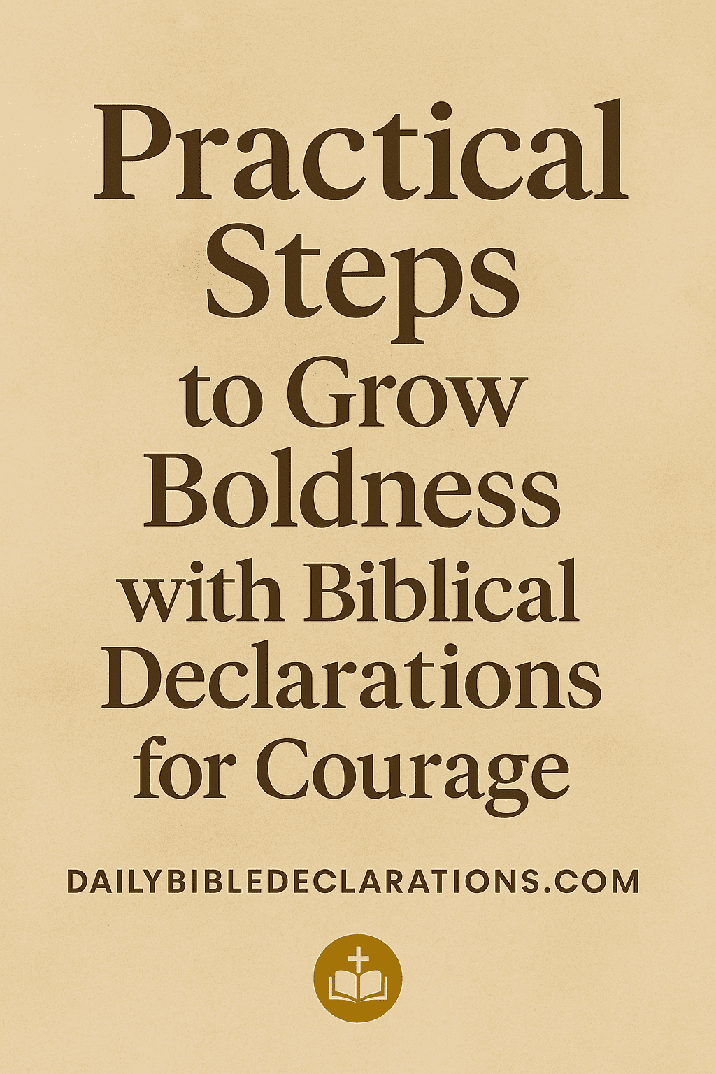 Christian declarations for courage and boldness