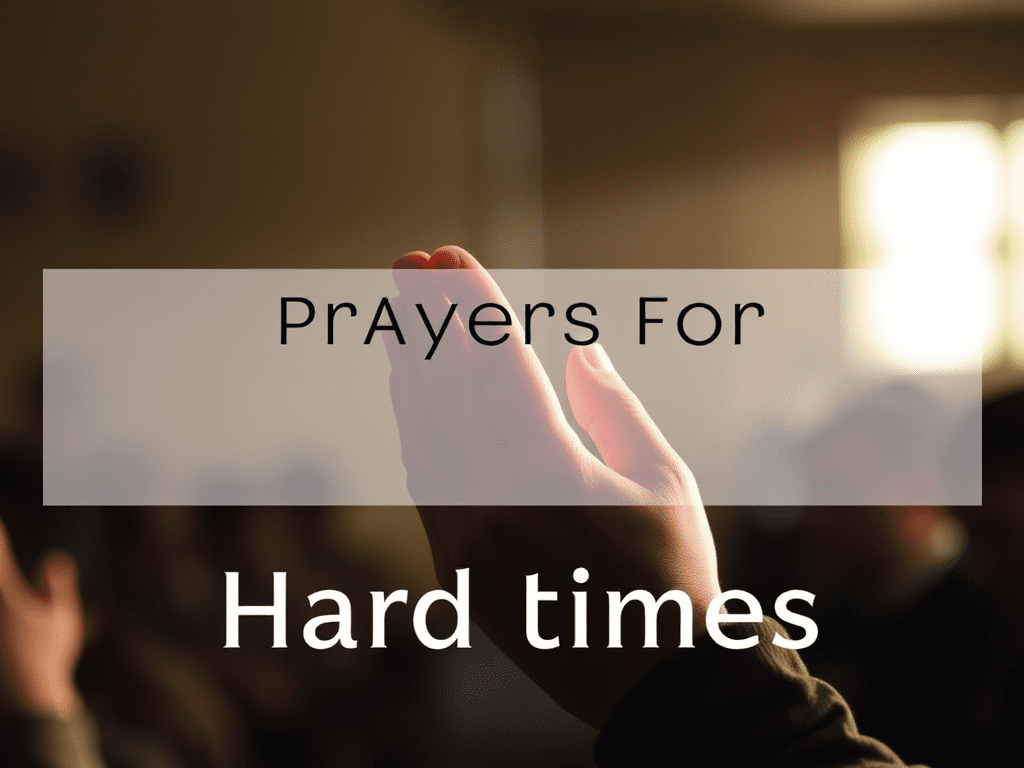 prayers for strength in hard times